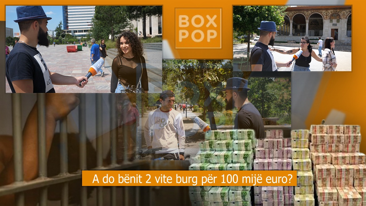 A do t’i bënit 2 vite burg për 100 mijë euro? -Box Pop në Abcnews.al