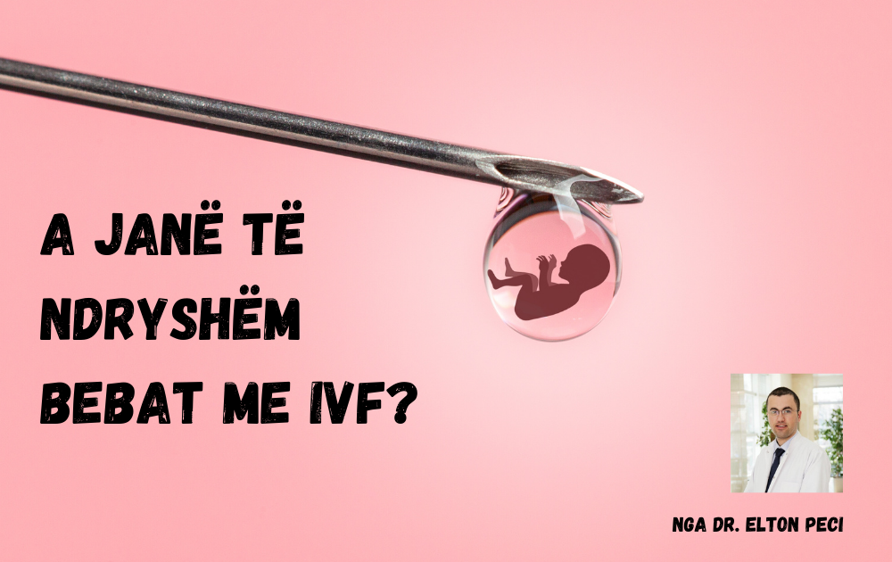 A janë të ndryshëm bebet me IVF?