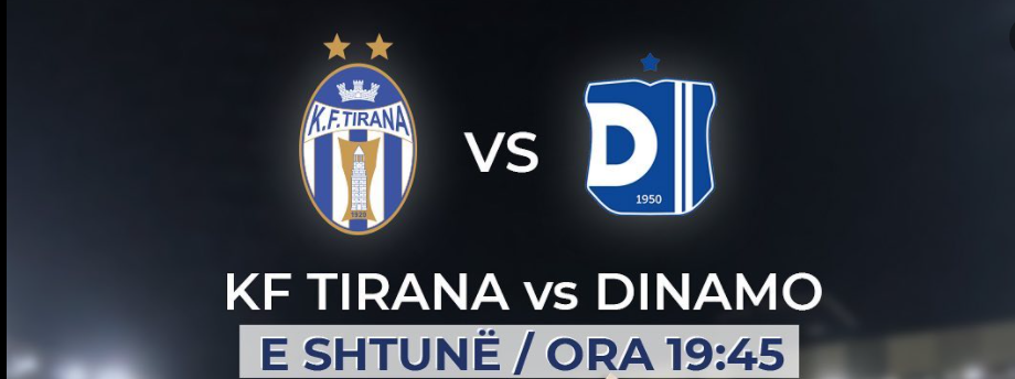 DERBI/ Tirana – Dinamo, formacionet zyrtare