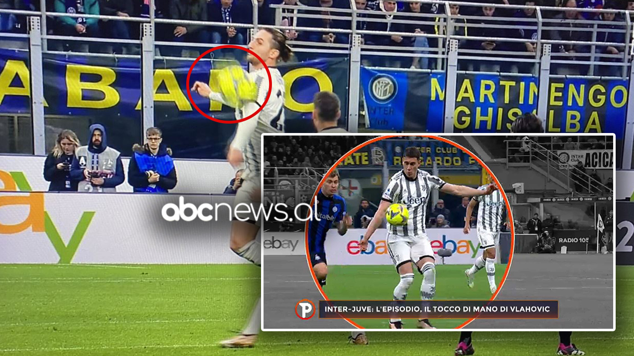 VIDEO/ Inter-Juve, ish-gjyqtari tregon pamjet: Në aksionin e golit ka prekje me dorë nga Rabiot dhe Vlahovic.