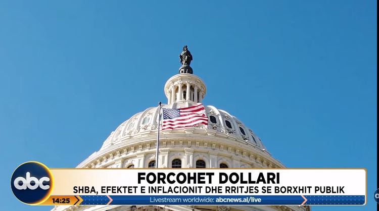 Forcohet dollari/ SHBA, efektet e inflacionit dhe rritjes së borxhit publik