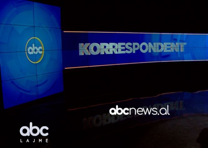 Emisioni “Korrespondent”, na ndiqni live në Abc News