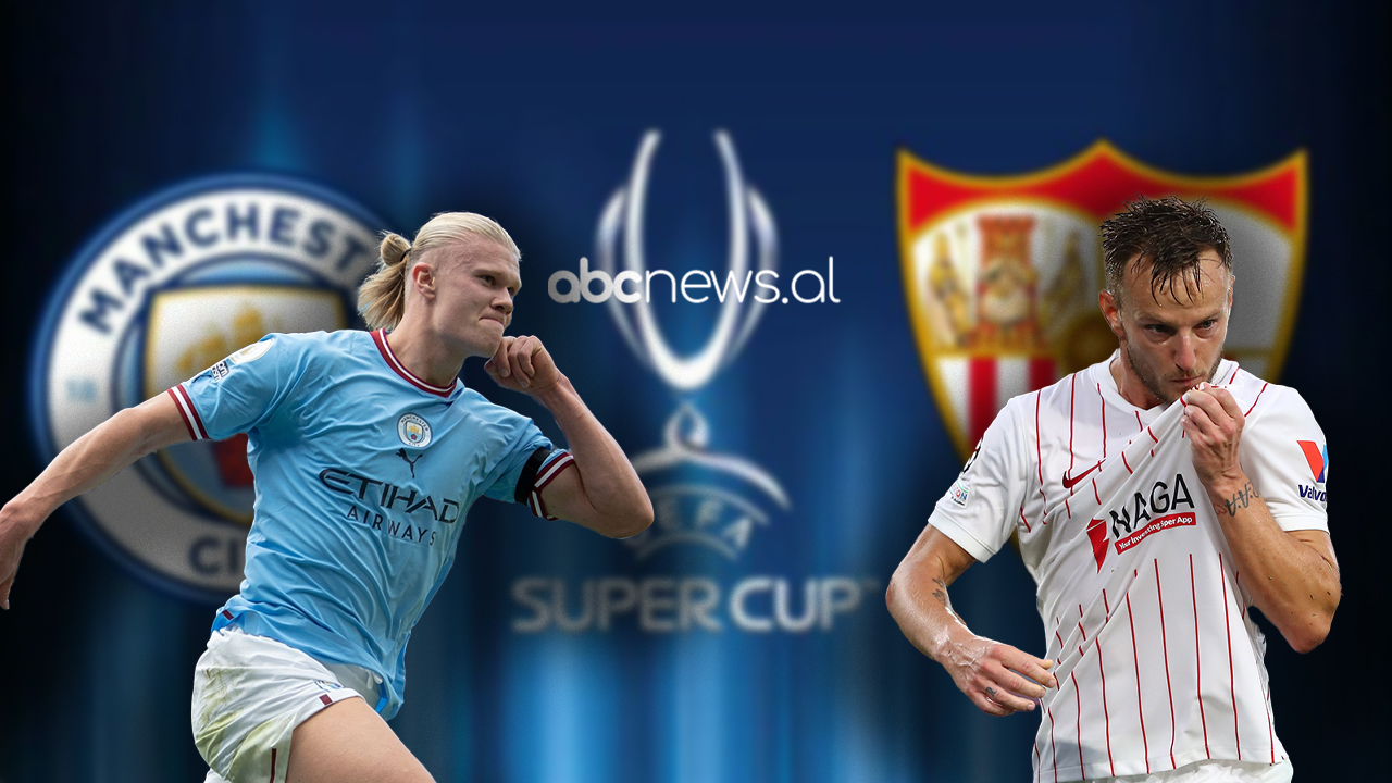 Finalja e UEFA Super Cup/ Fituesi i Champions ndaj atij të Europa League, City sfidon Sevilla