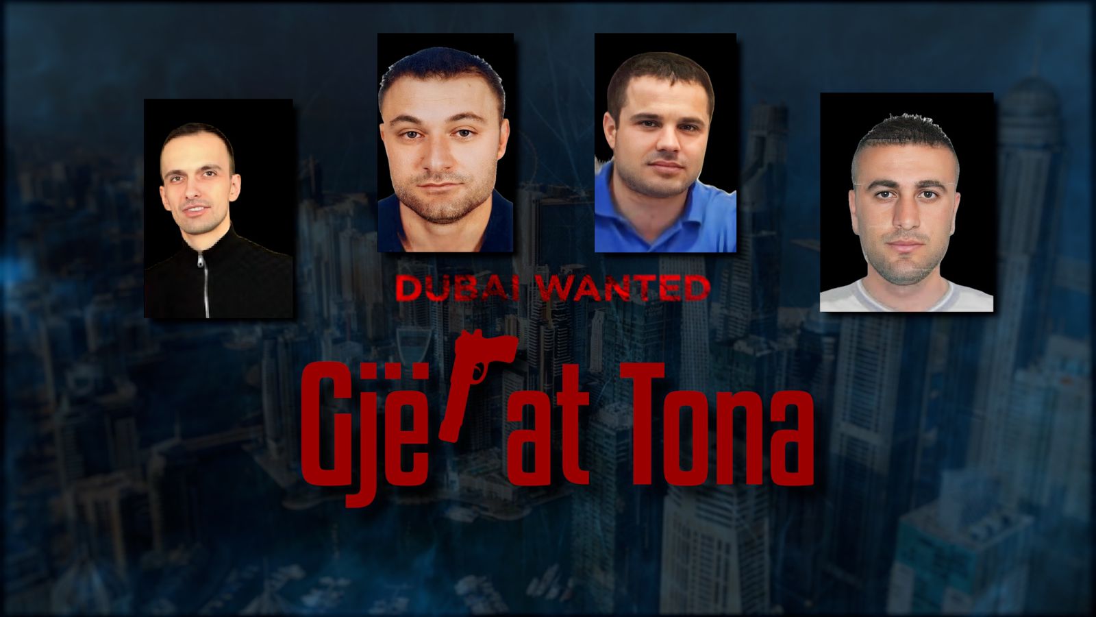 Gjërat Tona/ “Dubai Wanted”, vendi që është kthyer në strehë për “kokat” e krimit të organizuar shqiptar