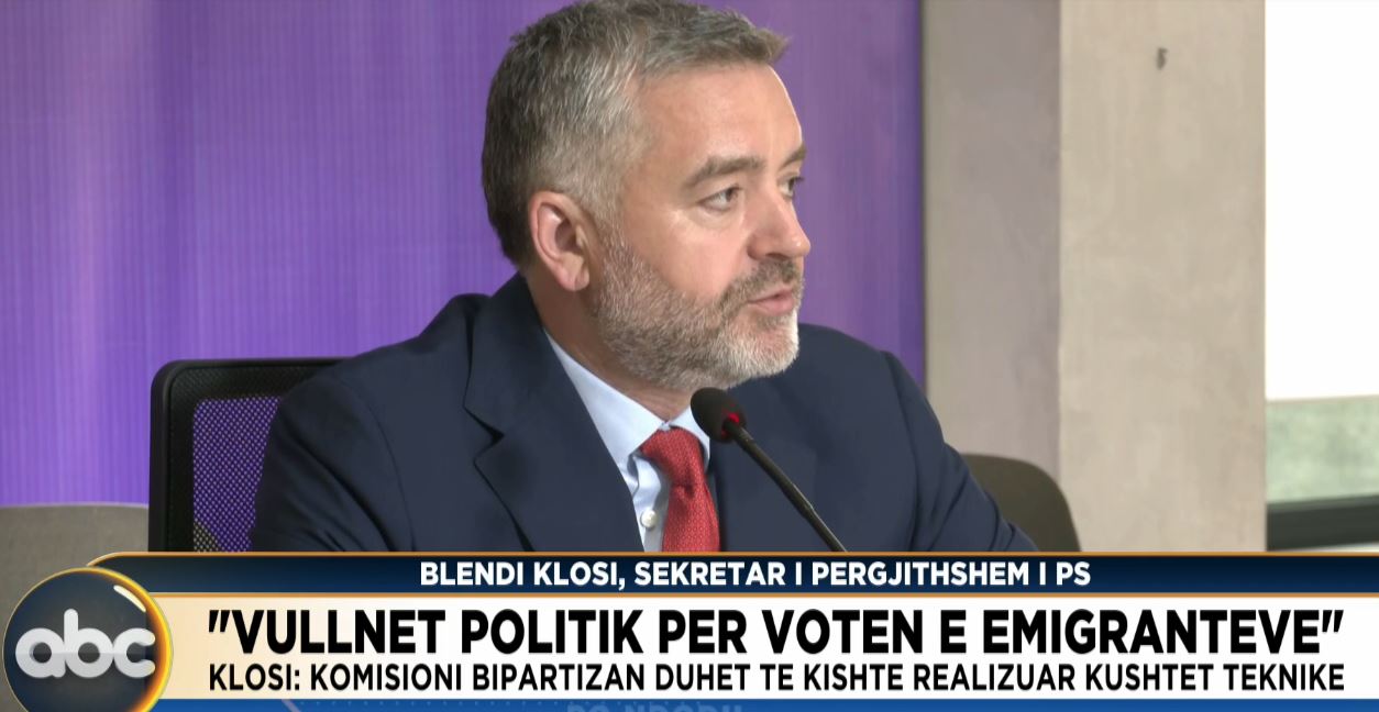 “PS ka vullnet politik për votën e emigrantëve”, Klosi: Komisioni bipartizan duhet të kishte realizuar kushtet teknike