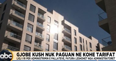 Ligji i ri për administrimin e pallateve, penalitete kush nuk paguan në kohë. Faturat lëshohen nga administratorët e pallateve