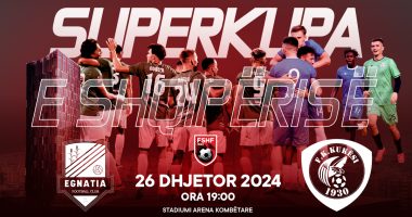 Superkupa e Shqipërisë/ Të enjten, Egnatia e Kukësi luftojnë për trofeun e parë të sezonit 2024/2025