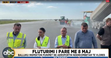 Balluku inspekton punimet në aeroportin ndërkombëtar të Vlorës: Do respektohen afatet, fluturimi i parë më 8 maj