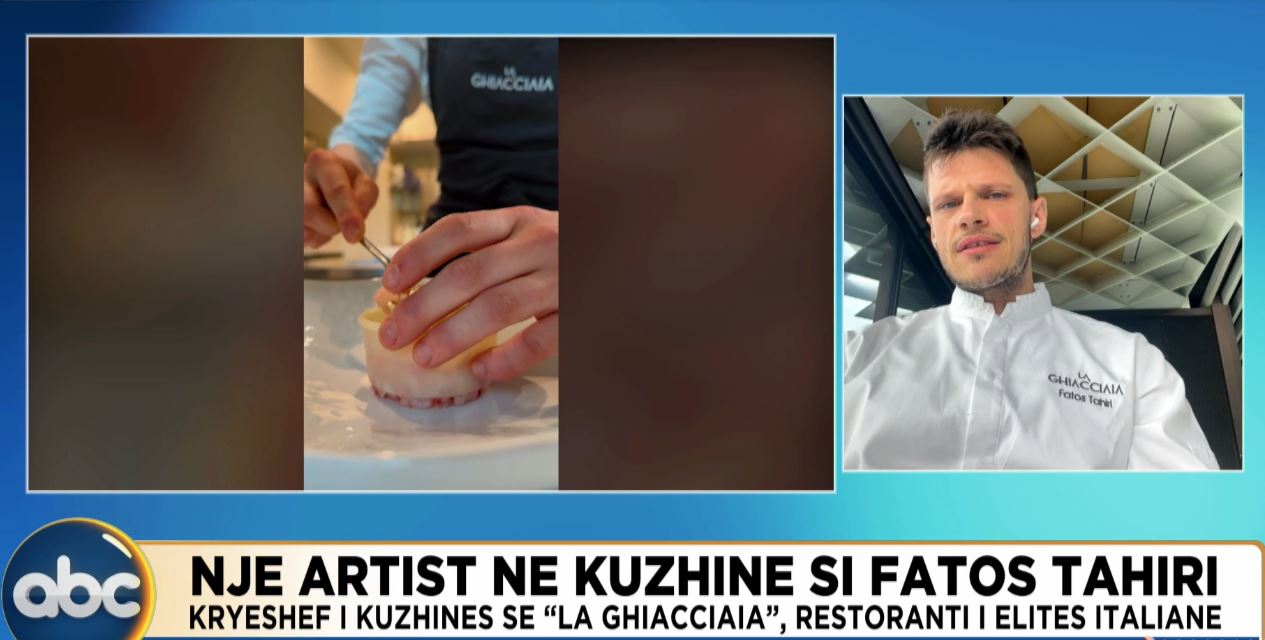 Një artist në kuzhinë si Fatos Tahiri/ Kryeshef i kuzhinës së “La Ghiacciaia”, restoranti i elitës italiane