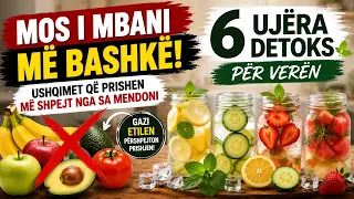 Mos i mbani më bashkë! Ushqimet që prishen më shpejt nga sa mendoni dhe 6 sekretet e verës për një trup të hidratuar